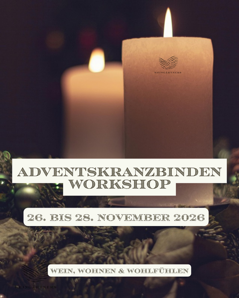 Adventskranzbinden Workshop vom 26. bis 28. November 2026 bei Weingärtners Genusshandwerk